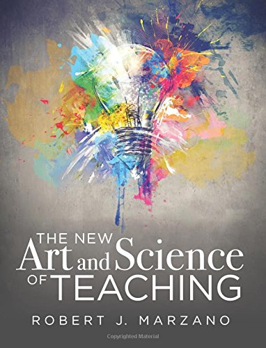 The New Art and Science of Teaching (More Than Fifty New Instructional Strategies for Academic Success) (The New Art and Science of Teaching Book Series)