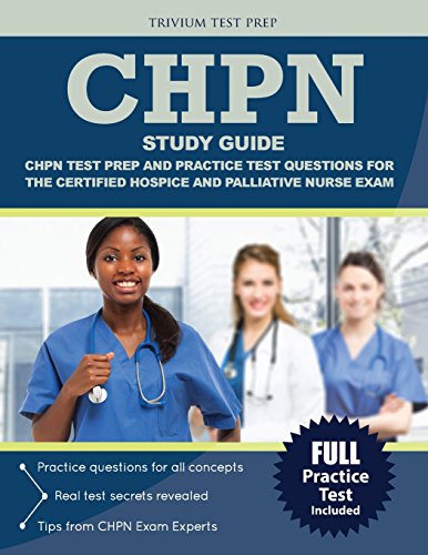 CHPN Study Guide: CHPN Test Prep and Practice Test Questions for the Certified Hospice and Palliative Nurse Exam