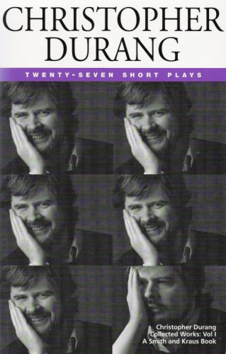 1: Christopher Durang Volume I: 27 Short Plays