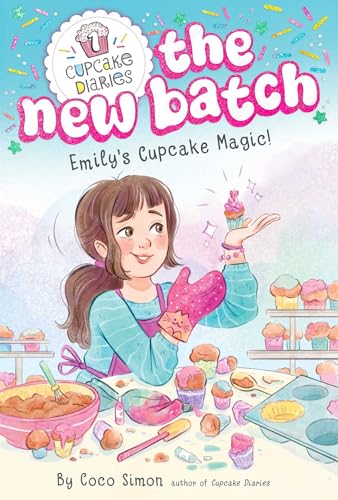 Emily's Cupcake Magic! (1) (Cupcake Diaries: The New Batch)