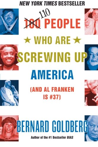 110 People Who Are Screwing Up America (and Al Franken Is #37)