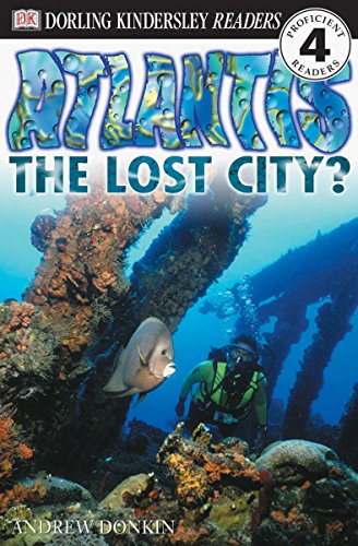 DK Readers: Atlantis, The Lost City (Level 4: Proficient Readers)
