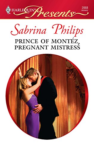 Prince of Montéz, Pregnant Mistress