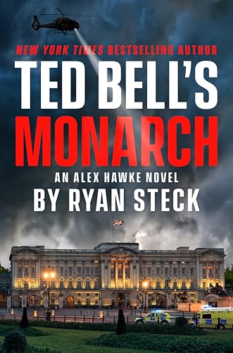 Ted Bell's Monarch (An Alex Hawke Novel)