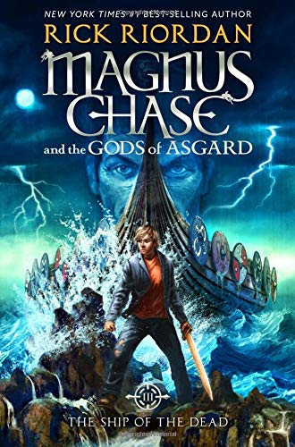 Magnus Chase and the Gods of Asgard, Book 3 The Ship of the Dead