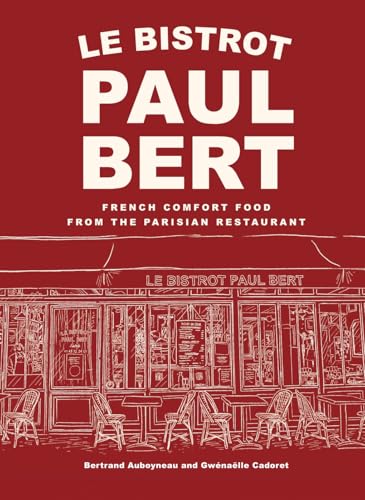 Le Bistrot Paul Bert: French Comfort Food from the Parisian Restaurant