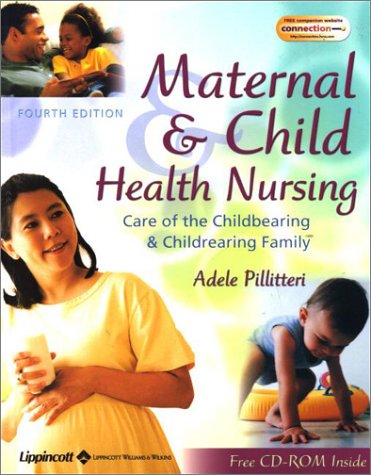 Maternal & Child Health Nursing: Care of the Childbearing & Childrearing Family