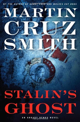 Stalin's Ghost: An Arkady Renko Novel (Arkady Renko Novels)