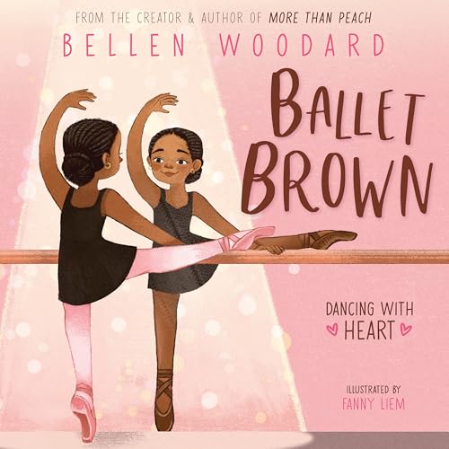 Ballet Brown (Bellen Woodard Original Picture Book #2)