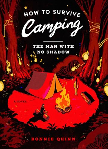 How to Survive Camping: The Man With No Shadow