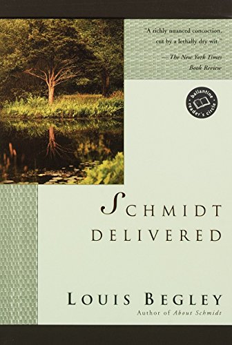 Schmidt Delivered: A Novel (Ballantine Reader's Circle)