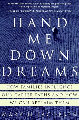 Hand-Me-Down Dreams: How Families Influence Our Career Paths and How We Can Reclaim Them