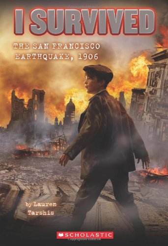 I Survived #5: I Survived the San Francisco Earthquake, 1906
