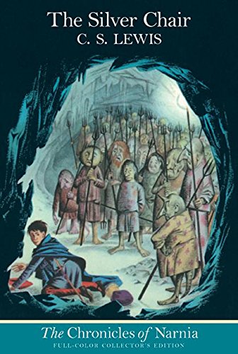 The Silver Chair (The Chronicles of Narnia, Full-Color Collector's Edition)
