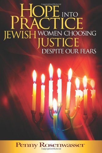Hope Into Practice: Jewish Women Choosing Justice Despite Our Fears