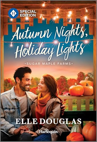 Autumn Nights, Holiday Lights: A Swoon-Worthy Small-Town Romance (Sugar Maple Farms, 2)