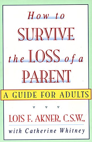 How to Survive the Loss of a Parent: A Guide For Adults