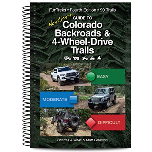 Guide to Northern Colorado Backroads & 4-Wheel-Drive Trails, 4th Edition (Funtreks Guidebooks)