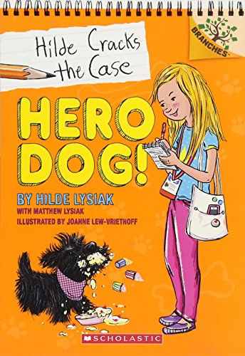 Hero Dog!: A Branches Book (Hilde Cracks the Case #1)