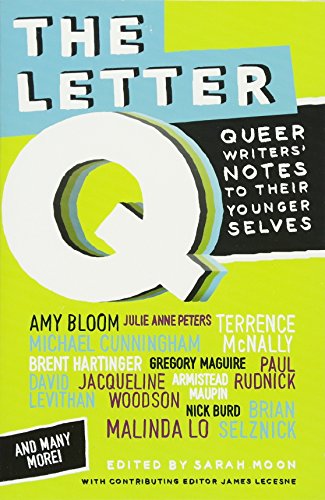 The Letter Q: Queer Writers' Letters to their Younger Selves