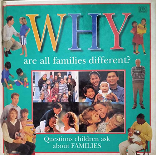 WHY ARE ALL FAMILIES DIFFERENT? (Why Books)