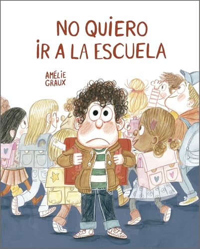 No quiero ir a la escuela (Somos8) (Spanish Edition)