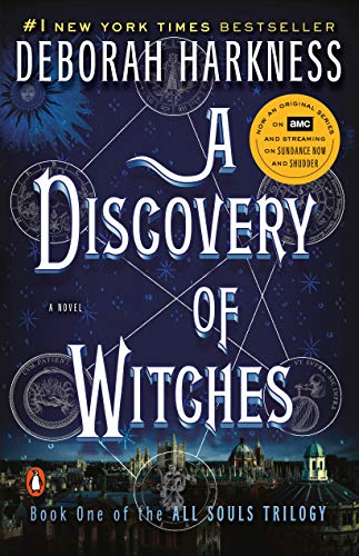 A Discovery of Witches: A Novel (All Souls Trilogy)