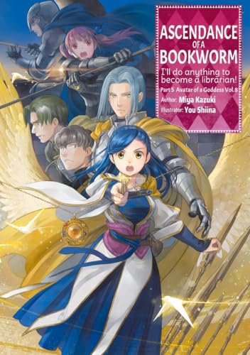 Ascendance of a Bookworm: Part 5 Volume 8 (Light Novel) (Volume 29) (Ascendance of a Bookworm (Light Novel), 29)