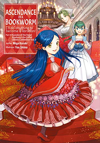 Ascendance of a Bookworm: Part 4 Volume 5 (Ascendance of a Bookworm (light novel), 17)