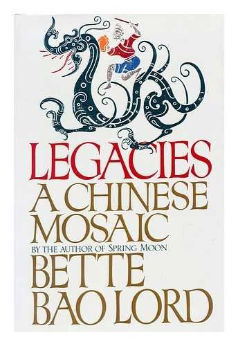 Legacies a Chinese Mosaic