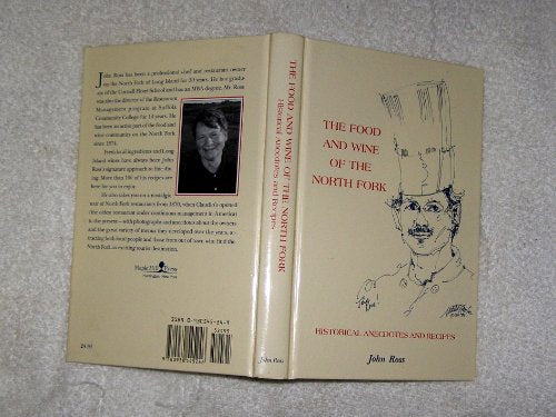 The Food and Wine of the North Fork, Long Island: Historical Anecdotes and Recipes