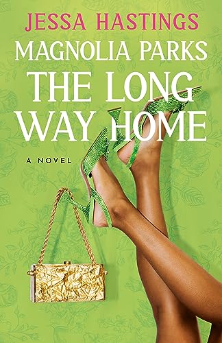 Magnolia Parks: The Long Way Home (The Magnolia Parks Universe)