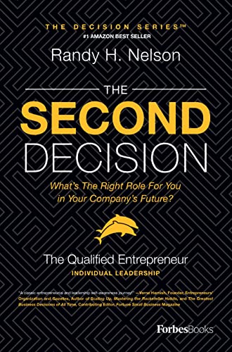 The Second Decision: the QUALIFIED entrepreneur TM (Decision Series for Entrepreneurs)