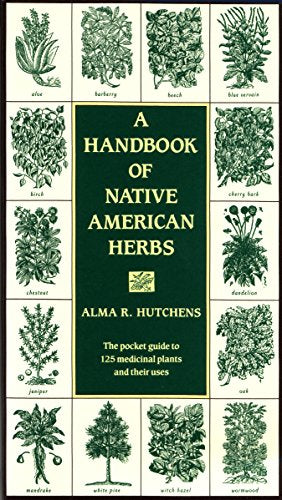 A Handbook of Native American Herbs (Healing Arts)