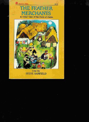 The Feather Merchants and Other Tales of the Fools of Chelm