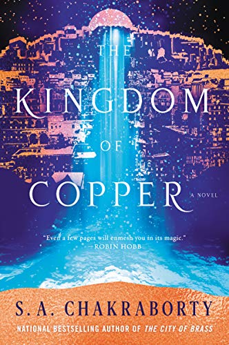 The Kingdom of Copper: A Novel (The Daevabad Trilogy)