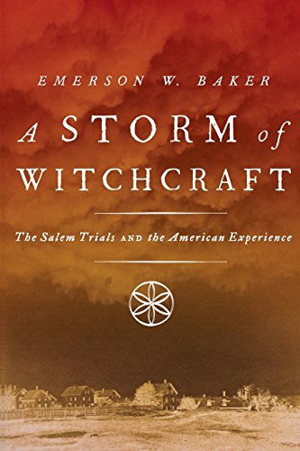 A Storm of Witchcraft: The Salem Trials and the American Experience (Pivotal Moments in American History)