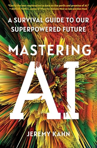 Mastering AI: A Survival Guide to Our Superpowered Future