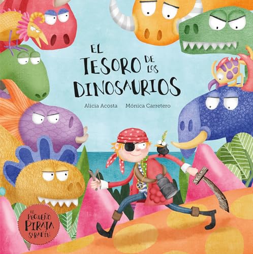 El tesoro de los dinosaurios (Pequeño pirata Serafín) (Spanish Edition)