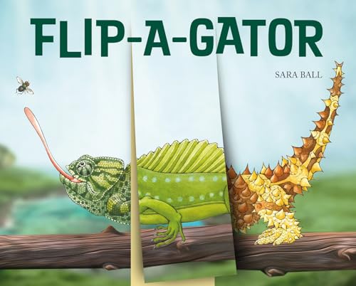 Flip-a-gator: Make Your Own Wacky Reptile! (Mix-and-Match Board Books, 6)