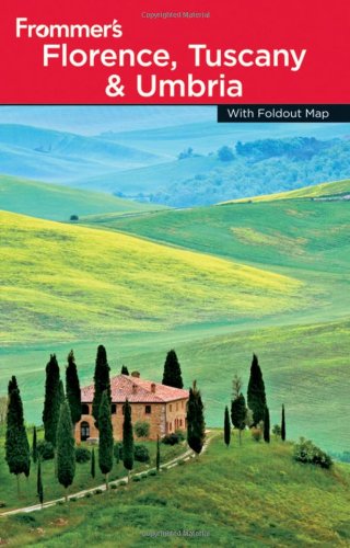 Frommer's Florence, Tuscany and Umbria (Frommer's Complete Guides)
