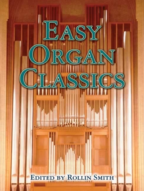 Easy Organ Classics (Dover Music for Organ)