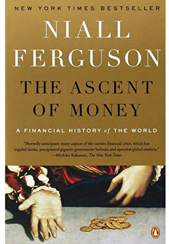 The Ascent of Money: A Financial History of the World