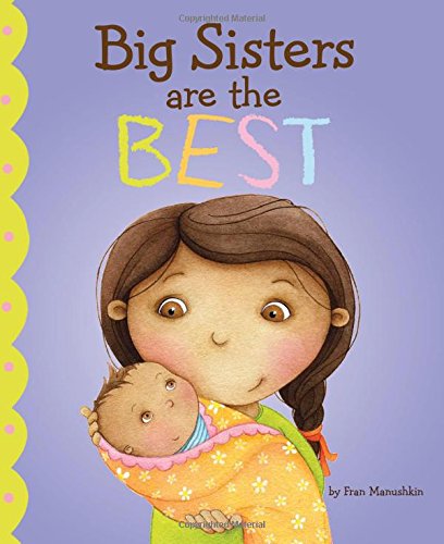 Big Sisters Are the Best (Fiction Picture Books)
