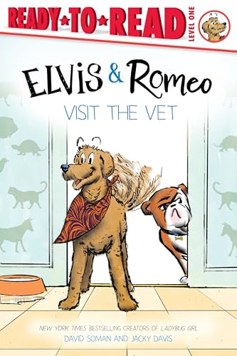 Elvis & Romeo Visit the Vet: Ready-to-Read Level 1 (An Elvis & Romeo Book)