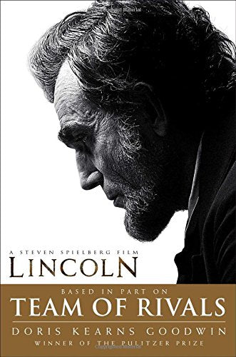 Team of Rivals: Lincoln Film Tie-in Edition
