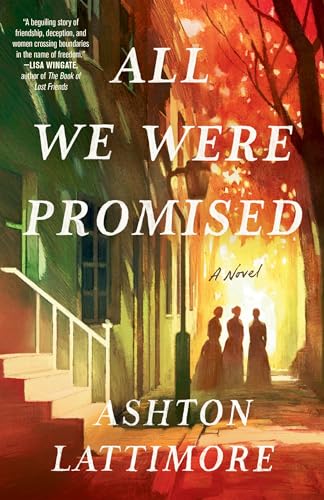 All We Were Promised: A Novel