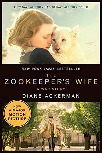 The Zookeeper's Wife: A War Story (Movie Tie-in) (Movie Tie-in Editions)