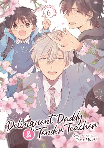 Delinquent Daddy and Tender Teacher Vol. 6: Four-Leaf Clovers