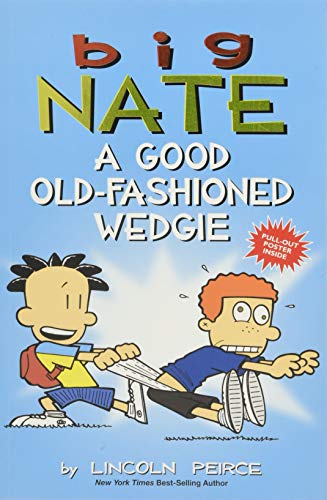 Big Nate: A Good Old-Fashioned Wedgie